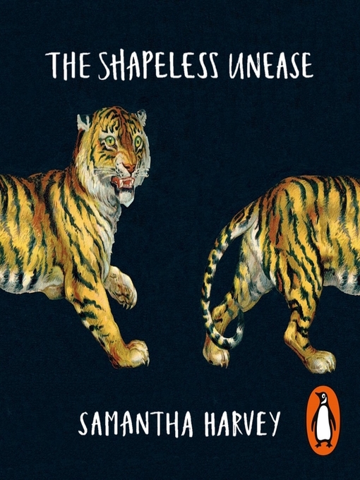 Title details for The Shapeless Unease by Samantha Harvey - Wait list